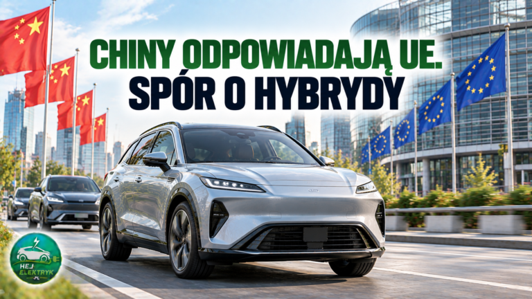 Chiny odpowiadają UE w sprawie hybryd. Pekin sprzeciwia się ograniczeniom